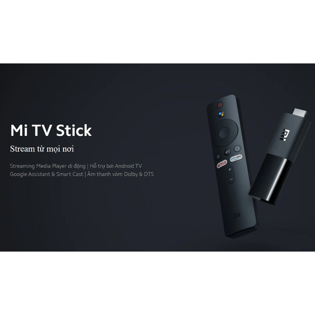Tivi box Xiaomi Mi TV Stick Bản Quốc Tế Tiếng Việt tìm kiếm giọng nói