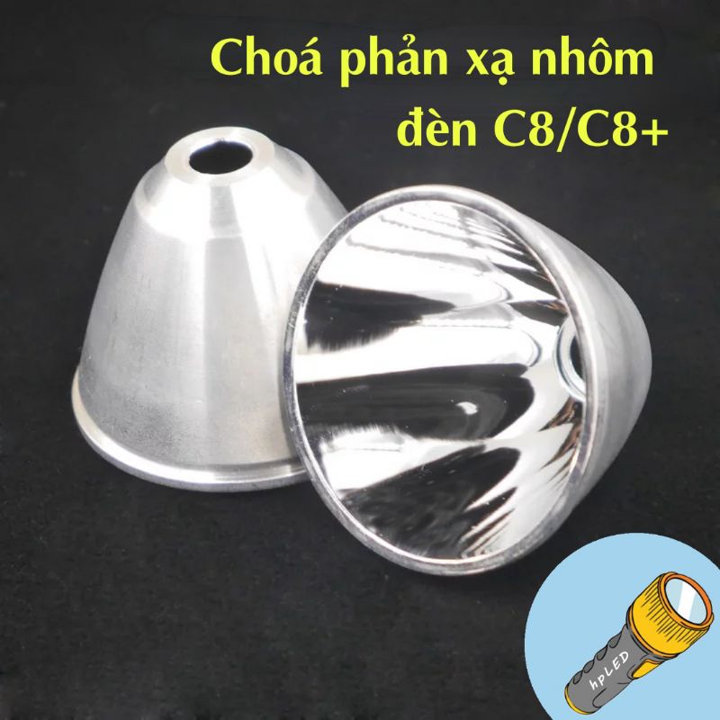 [D02](Loại tốt) Choá chóa phản xạ đèn pin C8 C8+ M21A C18 C21 nhôm phay CNC choá trơn sần