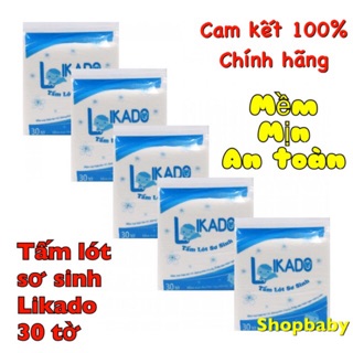 Tấm lót sơ sinh likado 30 tờ - shop chuyên sỉ