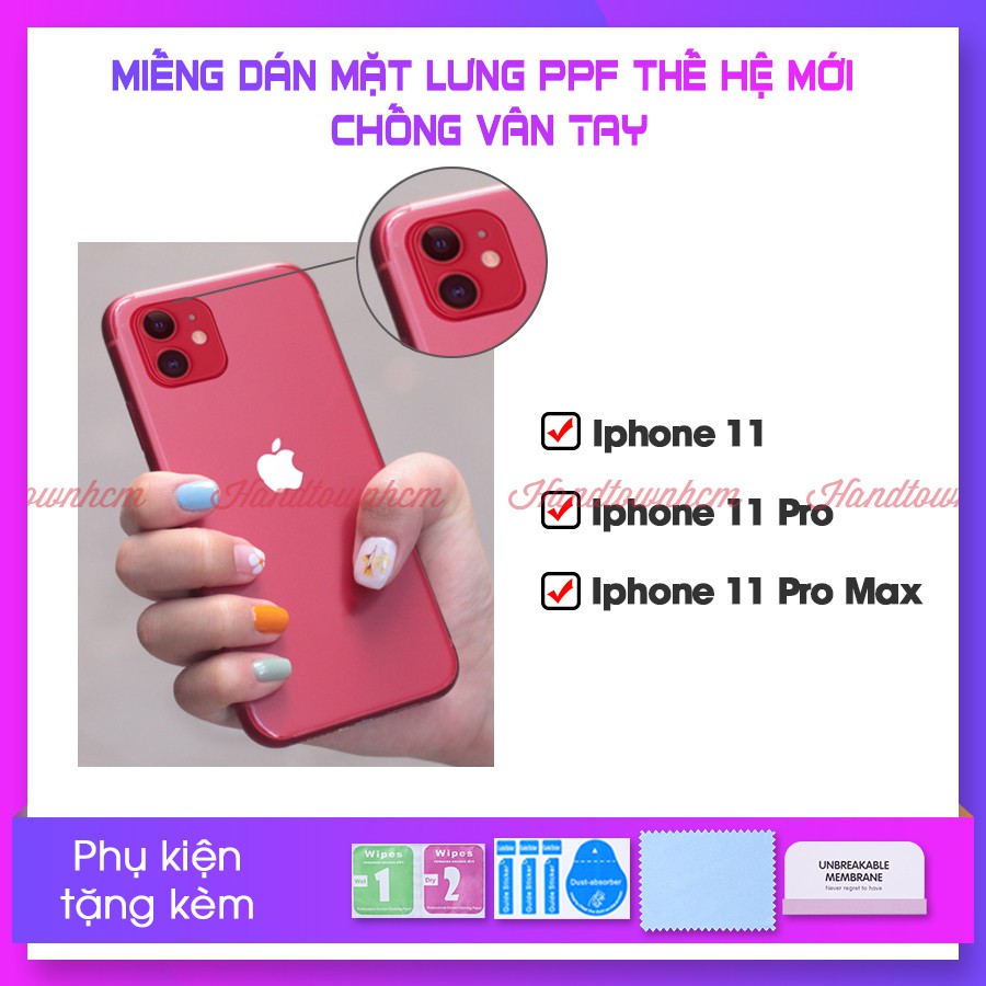 Miếng Dán Màn Hình Mặt Lưng PPF Thế Hệ Mới Chống Vân Tay IPhone 11 / Iphone 11 Pro / Iphone 11 Pro Max