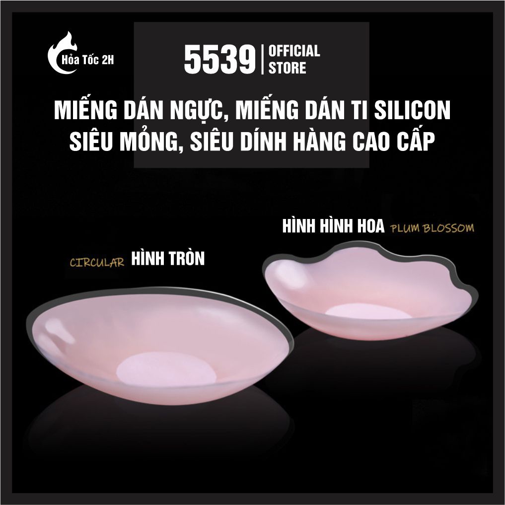 Miếng dán ngực silicon, miếng dán ti nâng ngực cao cấp, dán nhũ hoa siêu dính bền đẹp sử dụng được nhiều lần - Shop 5539