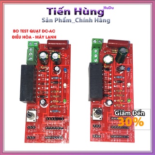 Bo test quạt DC-AC điều hòa máy lạnh Nội địa