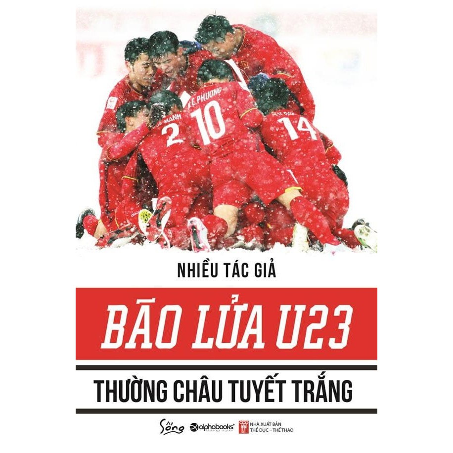 Sách - Bão Lửa U23 Thường Châu Tuyết Trắng