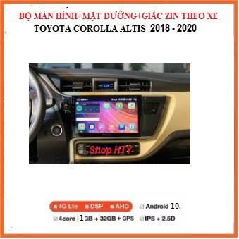 Màn hình DVD android cho xe Corolla Altis 2018-2020Hàng cao cấp - Màn androi 10 inch TẶNG kèm mặt dưỡng và giắc zin theo