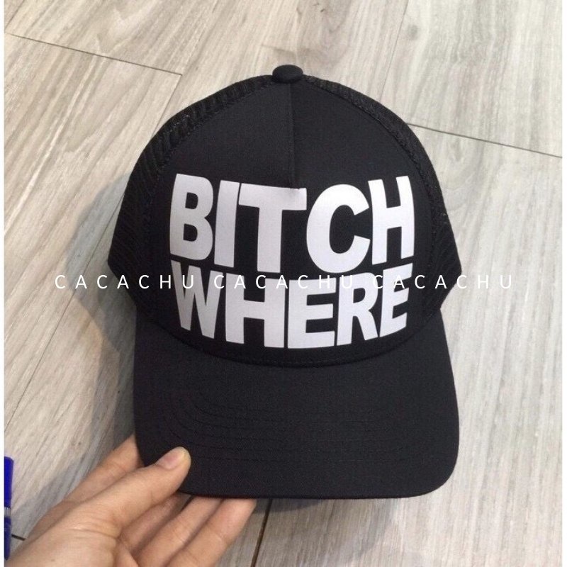 Mũ lưỡi trai - Nón kết nam nữ unisex chữ Bitch Where sườn phối lưới siêu thoáng mát CACACHU M05