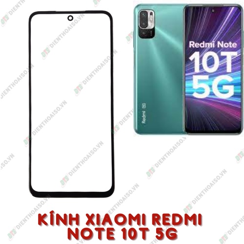 Mặt kính xiaomi redmi note 10t 5g