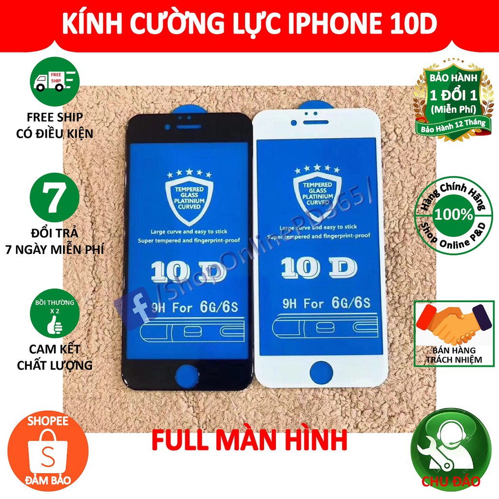 MIẾNG DÁN CƯỜNG LỰC 10D IPHONE 6G/ IPHONE 6S