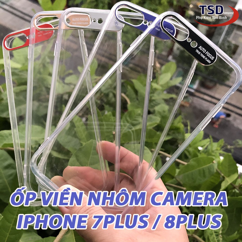 Ốp Lưng iPhone 7 Plus / 8 Plus Viền Nhôm Bảo Vệ Camera Siêu Đẹp