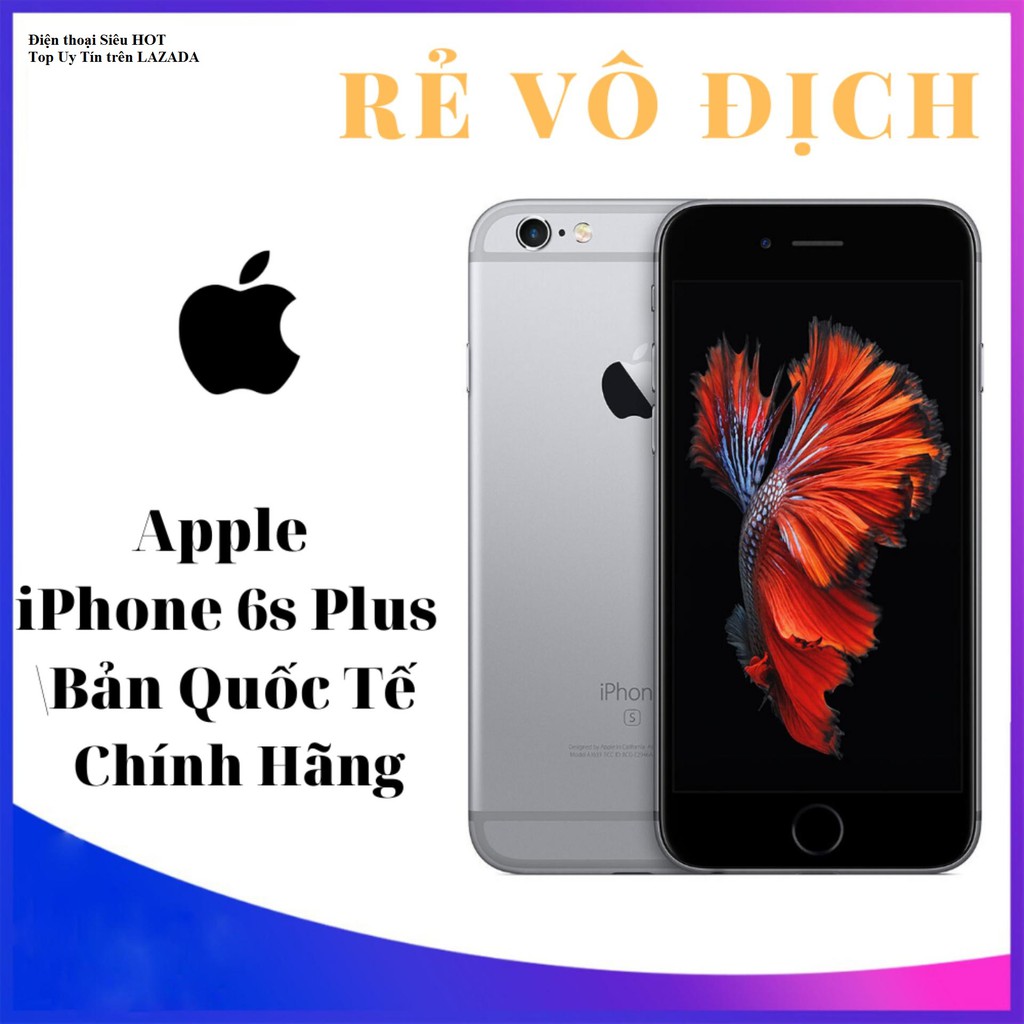 Điện thoại Apple Iphone 6S Plus bản Quốc Tế 128G mới, Full Chức Năng