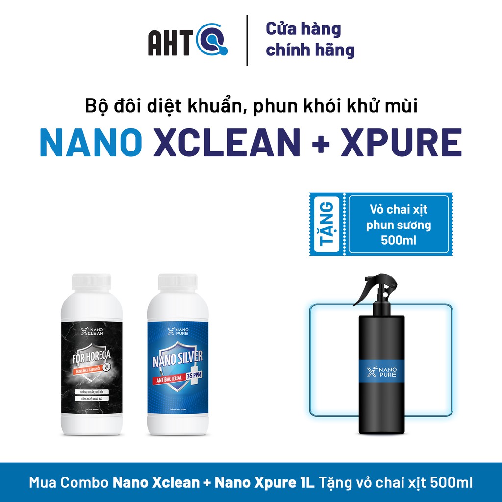 [COMBO 2CHAI 1L+QUÀ] Nano Bạc Diệt Khuẩn (Silver) PHUN SƯƠNG PHUN KHÓI VỚI MÁY MÁY-Nano Xpure 35ppm 5L - AHT Corp (AHTC)