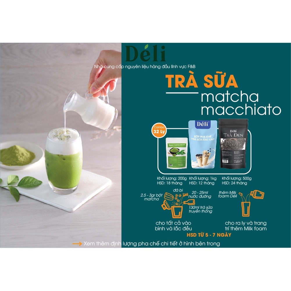 Trà sữa Matcha Macchiato Déli [SIÊU NGON] - combo 3 món: Bột trà sữa: 1kg, Trà Đen: 500g, Bột matcha nguyên chất: 200g