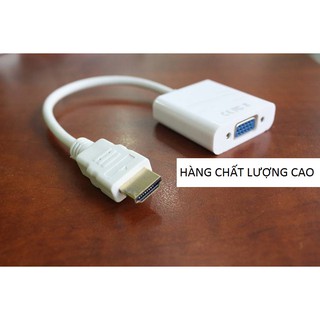 Cáp chuyển đổi HDMI sang VGA - CHẤT LƯỢNG CAO