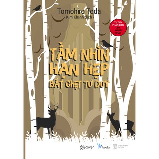 Tầm Nhìn Hạn Hẹp Bắt Chẹt Tư Duy