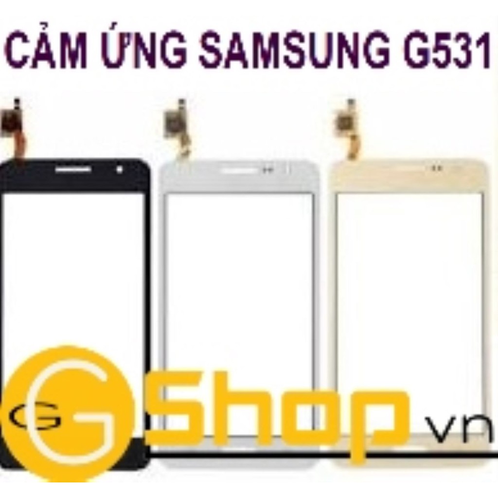 CẢM ỨNG SAMSUNG G531