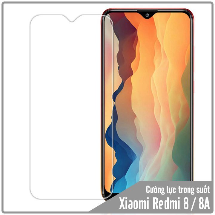 [Loại Xịn] Cường Lực Redmi 8 / 8A Full màn Trong Suốt - Cảm Ứng Mượt Mà - Tặng Kèm Khăn Lau