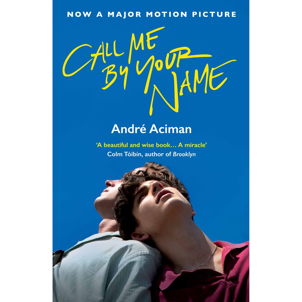 Sách - Call Me by Your Name: A Novel by André Aciman - (Phiên bản UK, paperback)