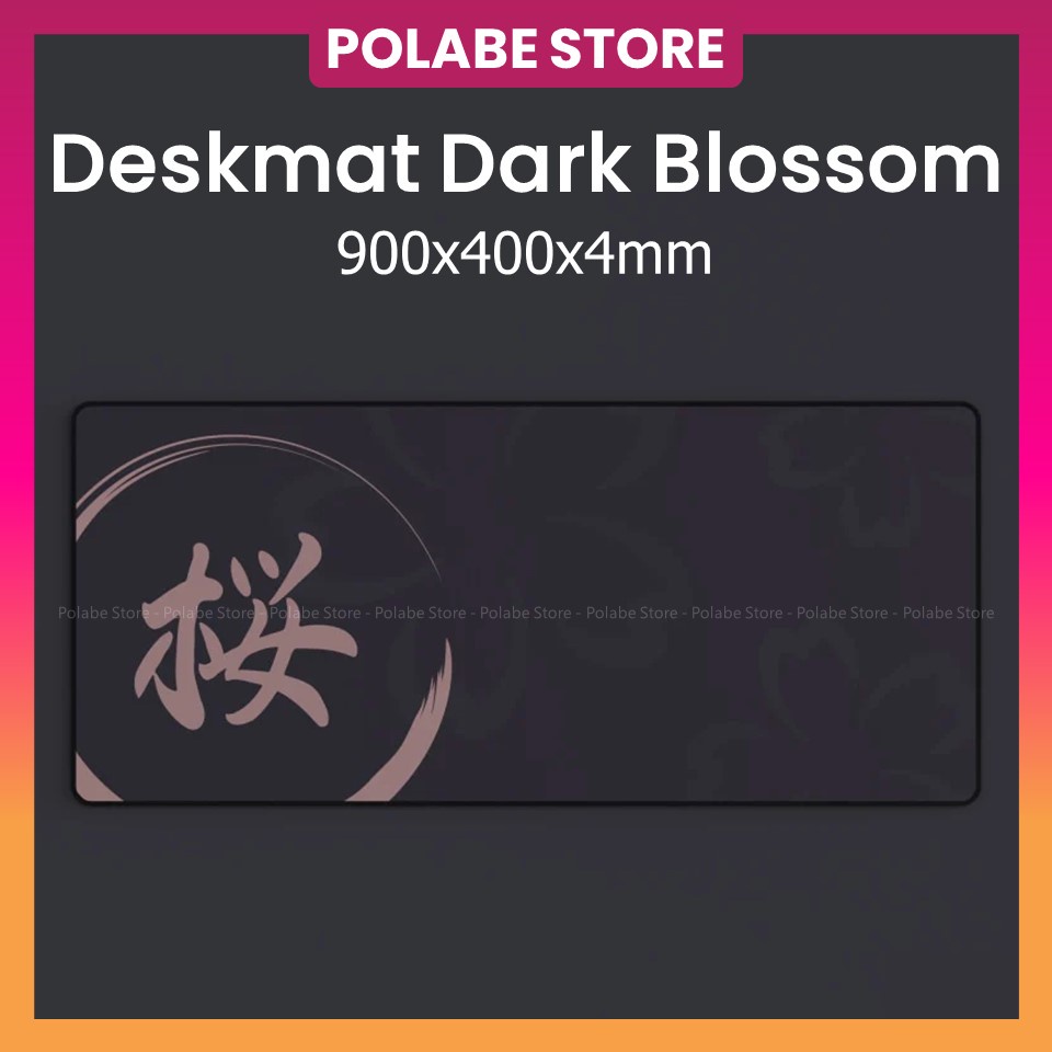 DESKMAT DARK BLOSSOM Clone lót chuột cỡ lớn lót bàn phím kích thước 90x40cm dày 4mm Deskpad bàn di chuột - Polabe Store