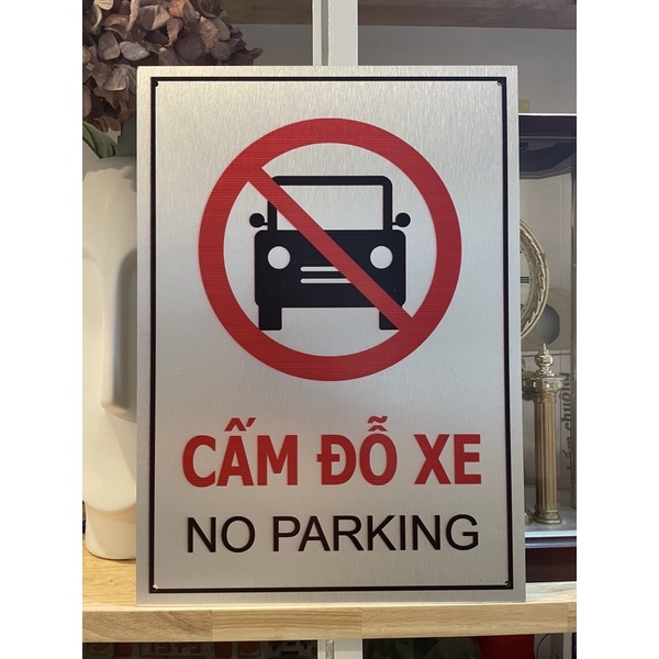 BIỂN CẤM ĐỖ XE – NO PARKING HERE – BIỂN CẤM ĐỂ XE BẰNG MICA – ALU .
