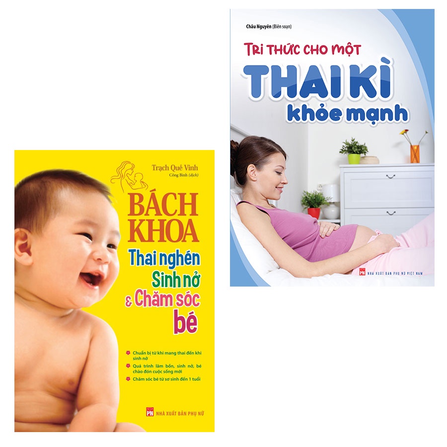 Sách: Combo Tri Thức Cho Một Thai Kì Khỏe Mạnh + Bách Khoa Thai Nghén Sinh Nở Và Chăm Sóc Em Bé