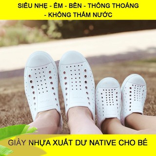 GIÀY NHƯẠ THOÁNG KHÍ #NATIVE UNISEX CHO TRẺ EM- SIÊU NHẸ, MỀM, BỀN, THÔNG THOÁNG, ÊM DỊU TRÊN TỪNG BƯỚC ĐI  Baoyen