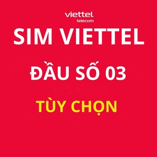 Sim 4G Viettel nguyên kít đầu 03x chọn số