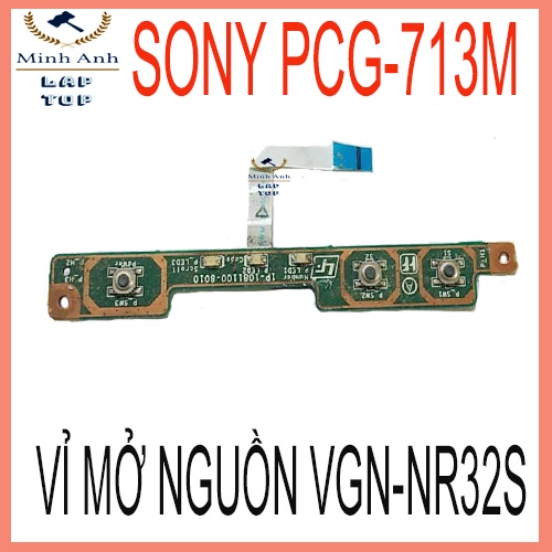 Vỉ mở nguồn laptop sony PCG -713M ( VGN-NR32S )