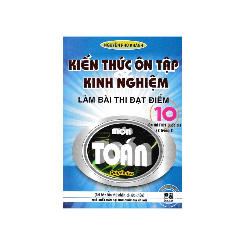 Sách - Kiến Thức Ôn Tập Và Kinh Nghiệm Làm Bài Thi Đạt Điểm 10 Môn Toán Quyển Hạ