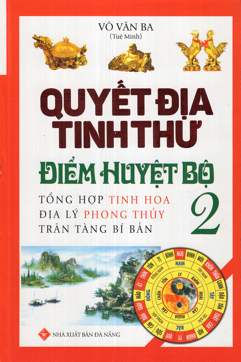 Sách Quyết Địa Tinh Thư - Điểm Huyệt Bộ - Tập 2