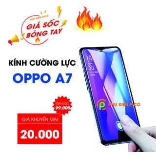 Cường lực Oppo A7 full viền - Kính cường lực Oppo A7 full màn hình độ cứng 9H