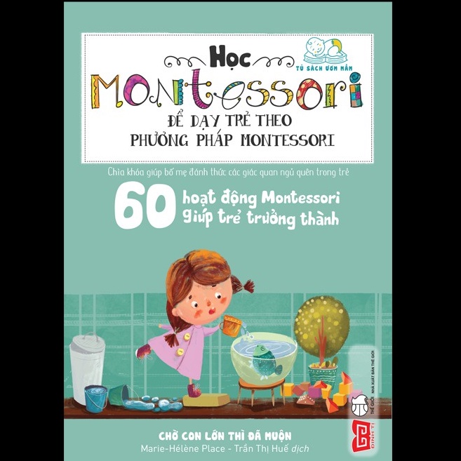 Sách- Học Montessori để dạy trẻ theo phương pháp Montessori
