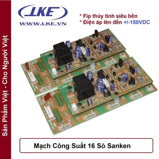 Mạch công suất ampli 16 Sò Sanken tích hợp bảo vệ loa LKE