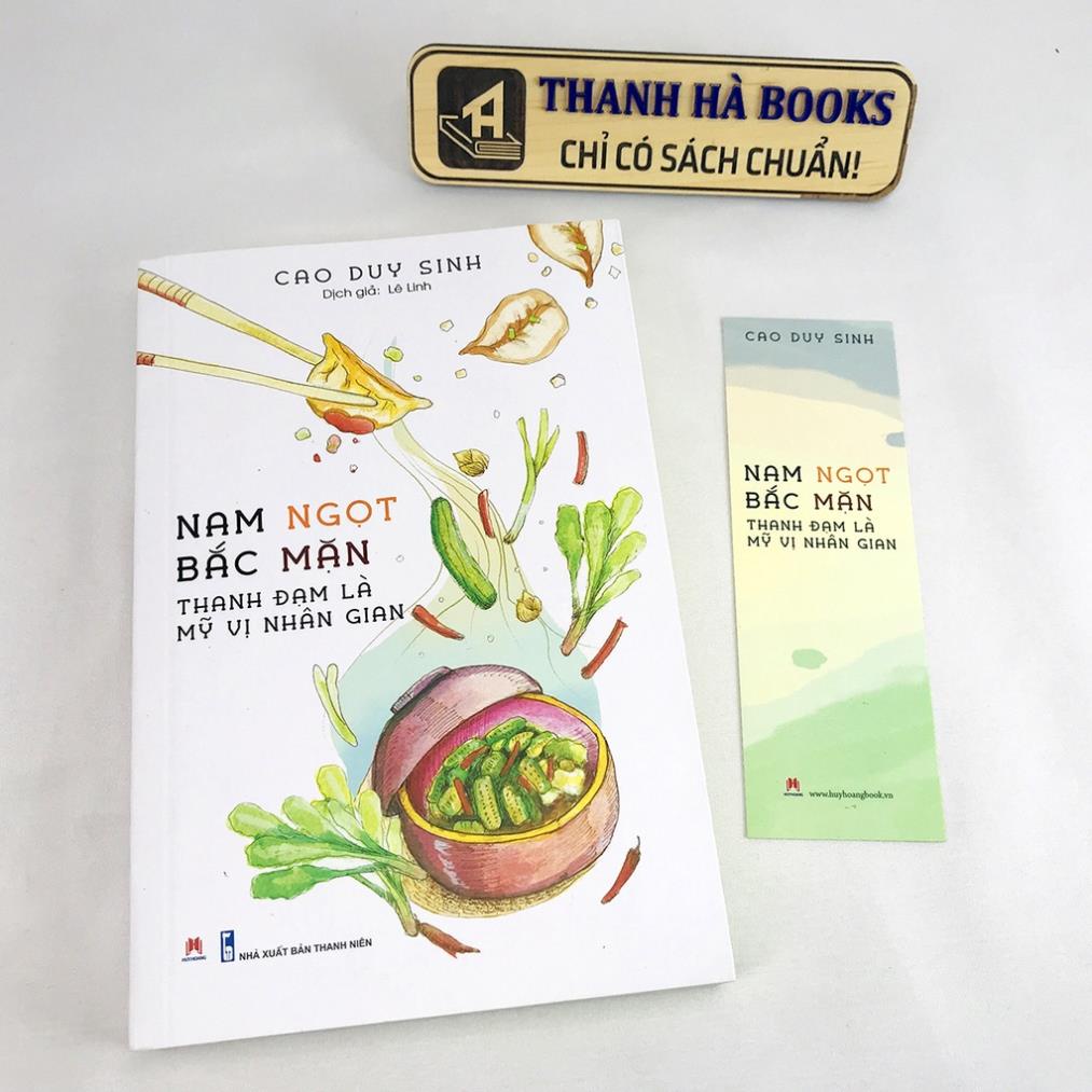 Sách - Nam Ngọt Bắc Mặn Thanh Đạm Là Mỹ Vị Nhân Gian (Kèm Postcard, Bookmark) - Huy Hoàng