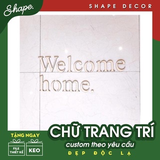 Bộ chữ gỗ dán nổi Welcome home + keo