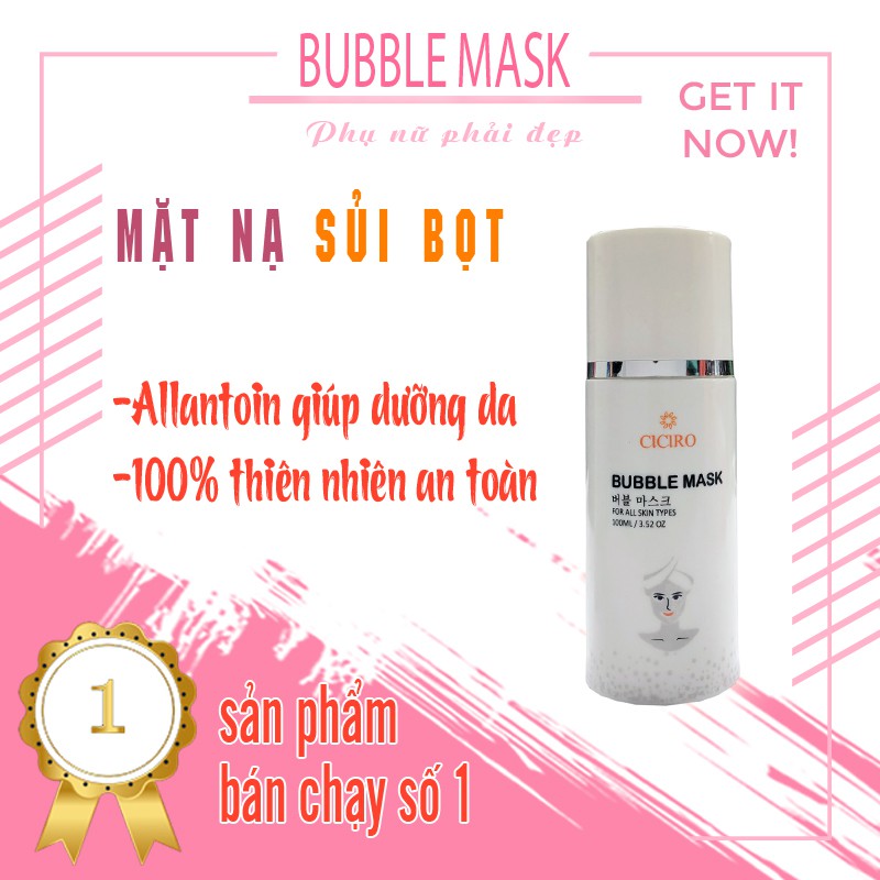 MẶT NẠ SỦI BỌT CICIRO - BUBBLE MASK [ TẨY TẾ BÀO CHẾT DƯỠNG ẨM CHO DA ]