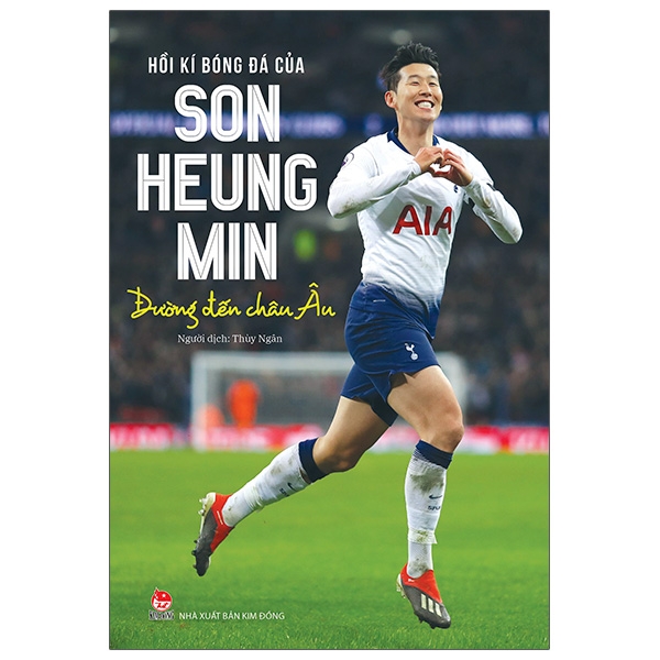 Sách Hồi Kí Bóng Đá Của Son Heung Min: Đường Đến Châu Âu - Bìa Cứng