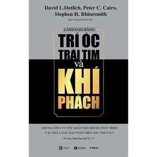 Sách - Lãnh đạo bằng trí óc, trái tim và khí phách