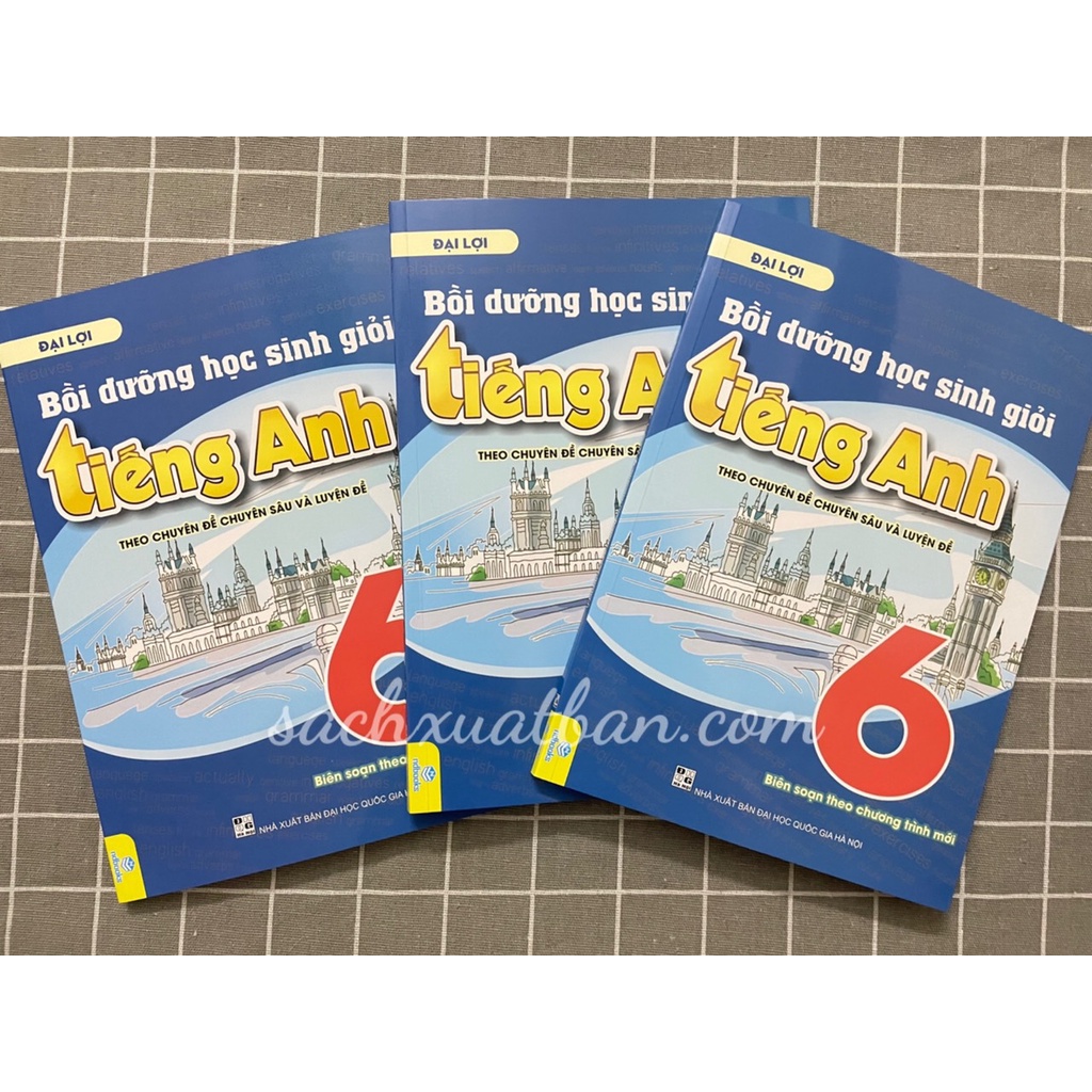 Sách Bồi dưỡng học sinh giỏi Tiếng Anh 6 - Theo chuyên đề chuyên sâu và luyện đề (Biên soạn theo chương trình mới)