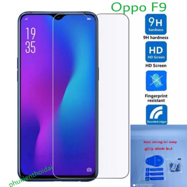 Cường lực Oppo F9 trong suốt loại tốt dùng được mọi loại ốp lưng ( tặng keo mép giấy lấy bụi )