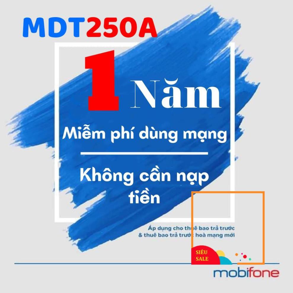 Sim mạng 4G 1 năm ❤ [MDT250A] - sim dcom mobifone data trọn gói 12 tháng không phải nạp tiền - SIMDATA4G