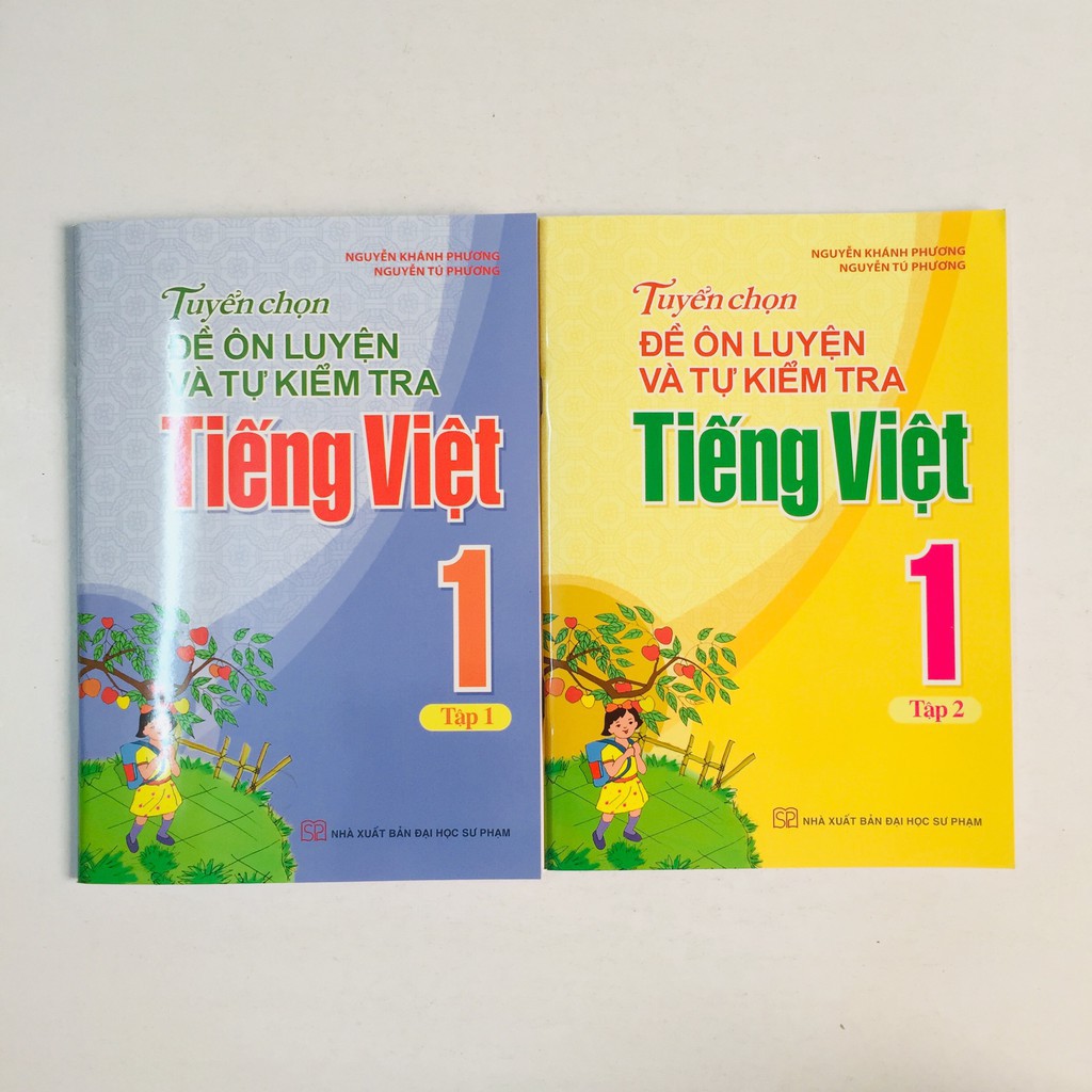Sách: Tuyển Chọn Đề Thi Ôn Luyện Và Tự Kiểm Tra Tiếng Việt Lớp 1 Tập 2