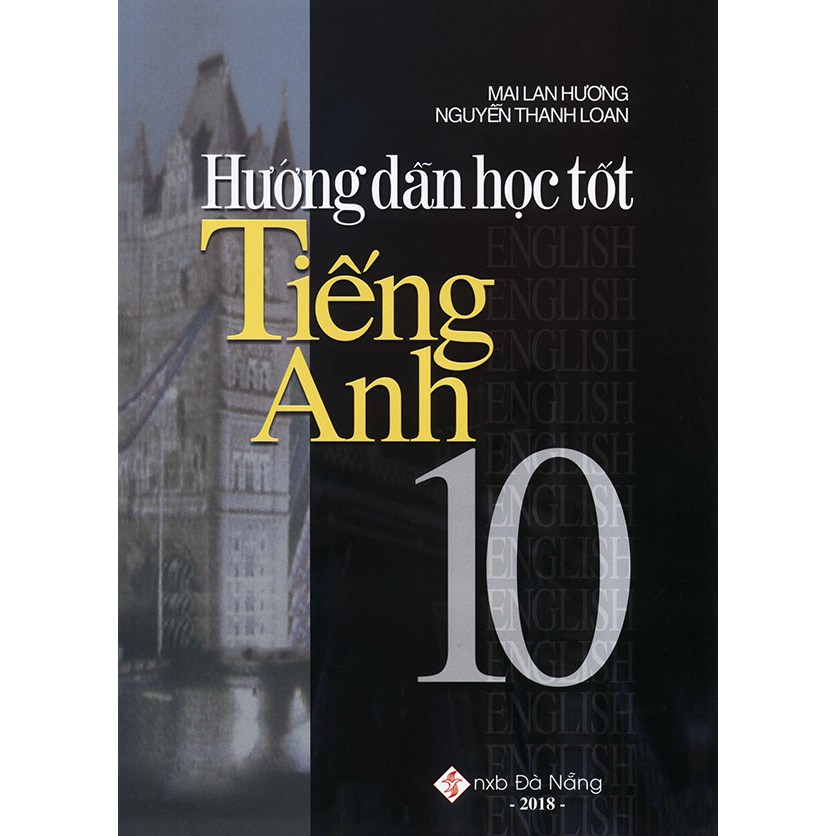 Sách - Hướng dẫn học tốt tiếng Anh 10 - Mai Lan Hương