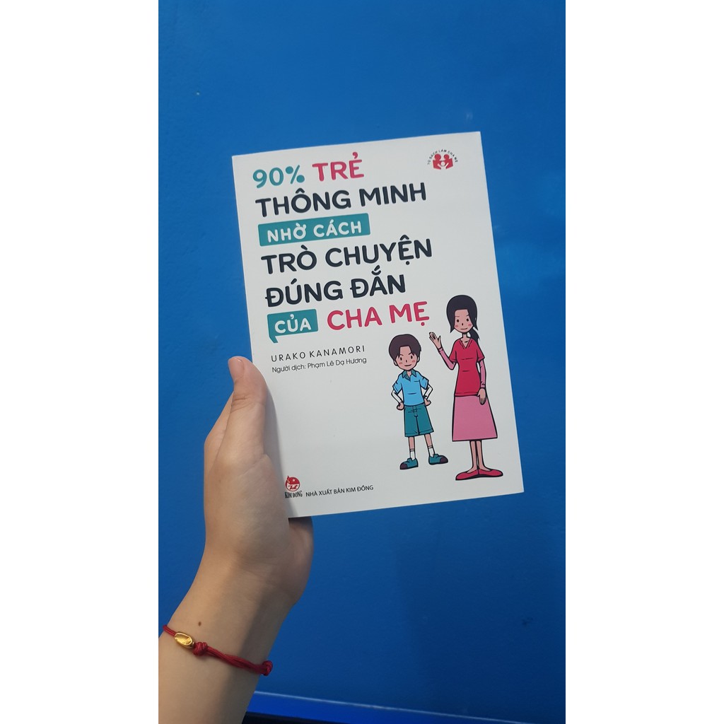 90% Trẻ Thông Minh Nhờ Cách Trò Chuyện Đúng Đắn Của Cha Mẹ