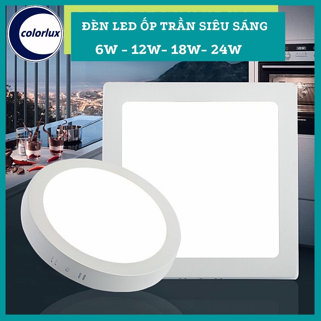 Đèn Ốp Trần COLORLUX Siêu Sáng 24W 18W 12W 6W Vuông - Tròn Ánh Sáng Trắng #optran #led