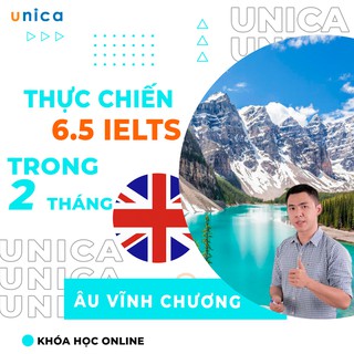 Toàn quốc- [Evoucher] FULL khóa học NGOẠI NGỮ- Bí quyết thực chiến chinh phục 6.5 IELTS trong 2 tháng -[UNICA.VN]