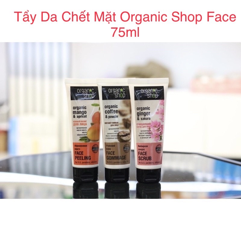 Tẩy Da Chết Mặt Organic Shop Face  75ml