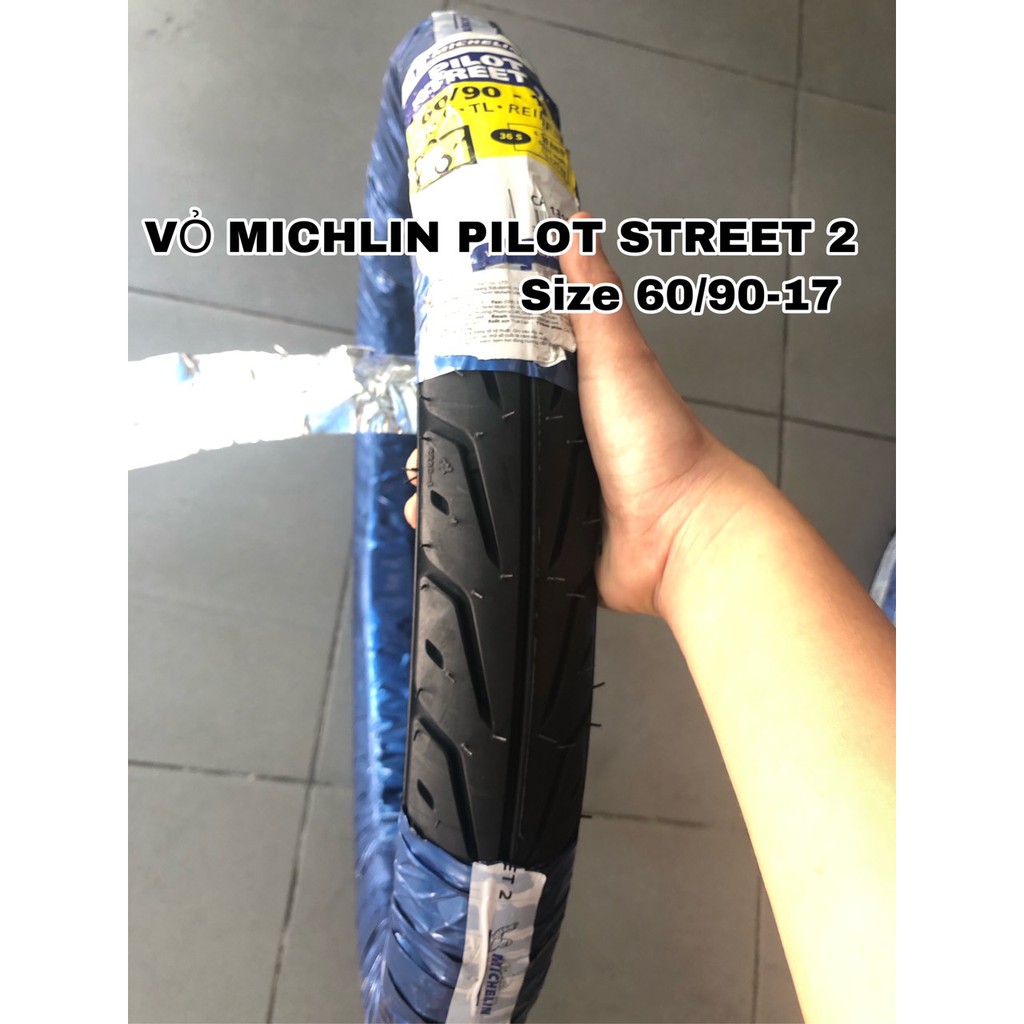 VỎ MICHELIN PILOT STREET 2 SIZE 60/90-17 VÀ 70/90-17