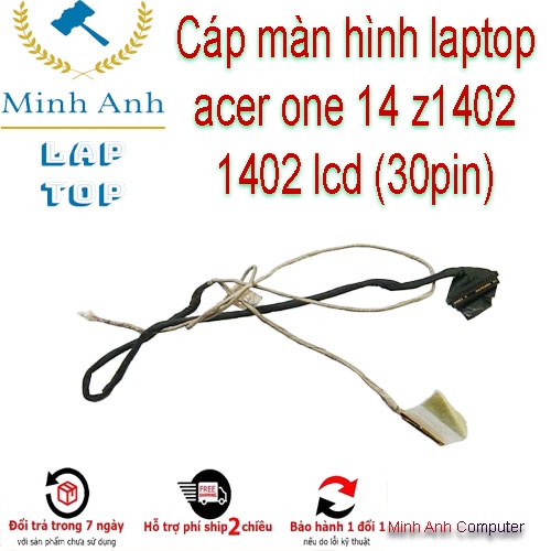 Cáp màn hình laptop acer one 14 z1402 1402 lcd (30pin)