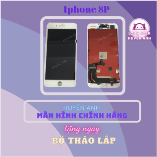 Màn hình  8PLUS chất lượng màn linh kiện thay thế các dòng màn hình 8P 8 Plus mang cảm ứng tương thích 8plus