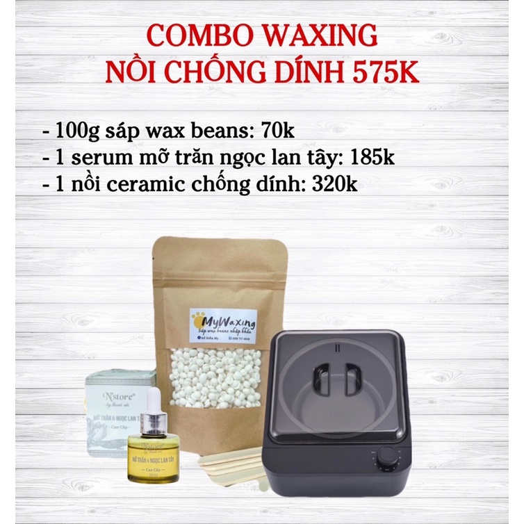 COMBO WAXING SERUM MỠ TRĂN - NỒI CHỐNG DÍNH (Màu ngẫu nhiên)