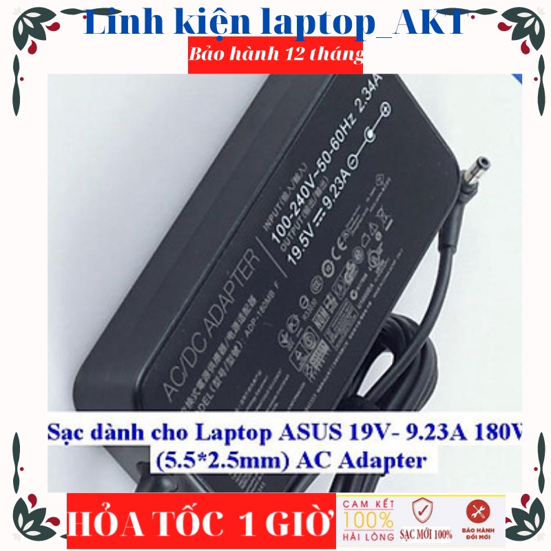 Sạc Asus 19V 9.23A 180W Slim chân thường 5.5*2.5mm Asus ROG G75 GL503V GL502VT G750JW G750JM  G750JW-DB71 G750JW-BBI7N05